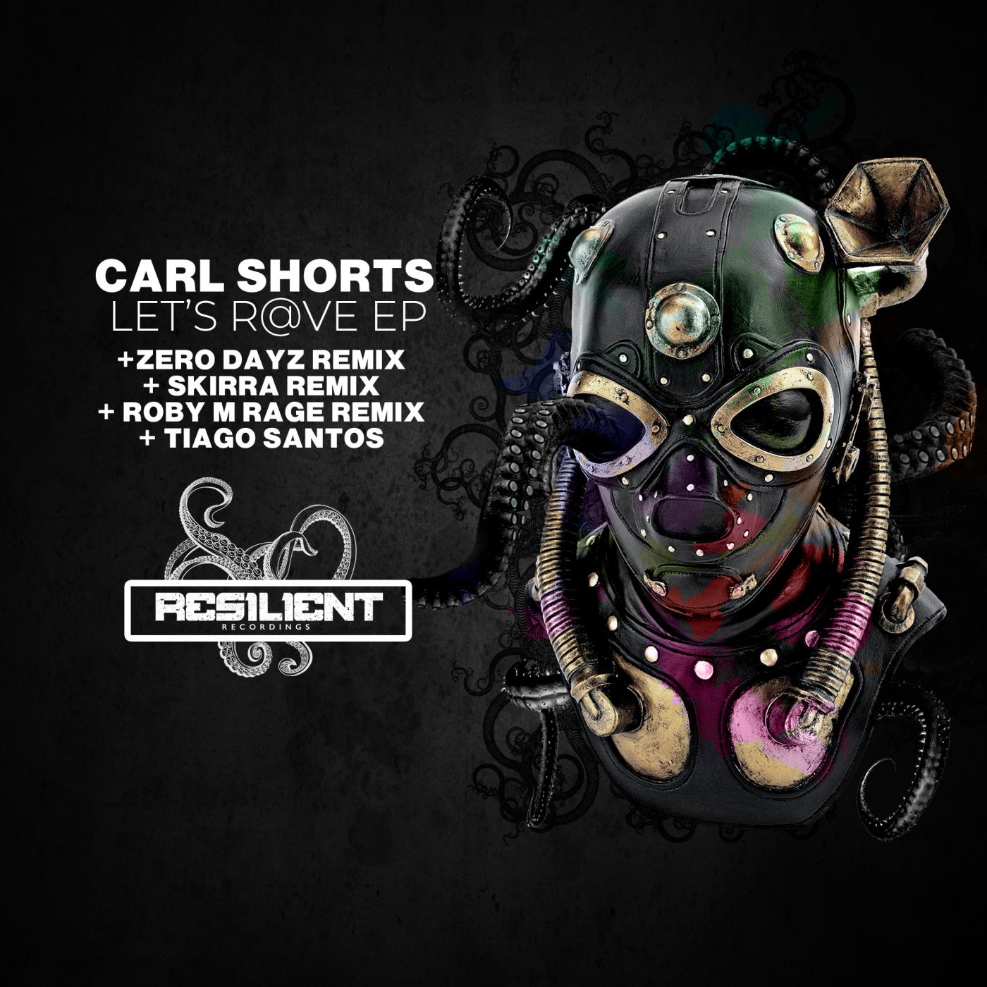 Carl Shorts - Let's Rave! (Tiago Santos Remix)