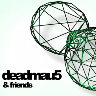 deadmau5 & friends：和朋友的音乐歌单
