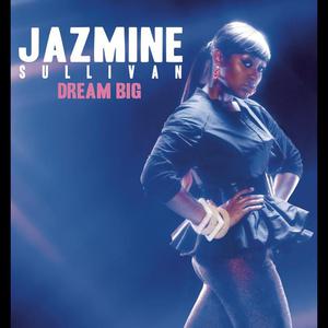 Jazmine Sullivan - Dream Big （升1半音）