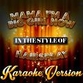 Mama I'm a Big Girl Now (In the Style of Hairspray) [Karaoke Version] - Single