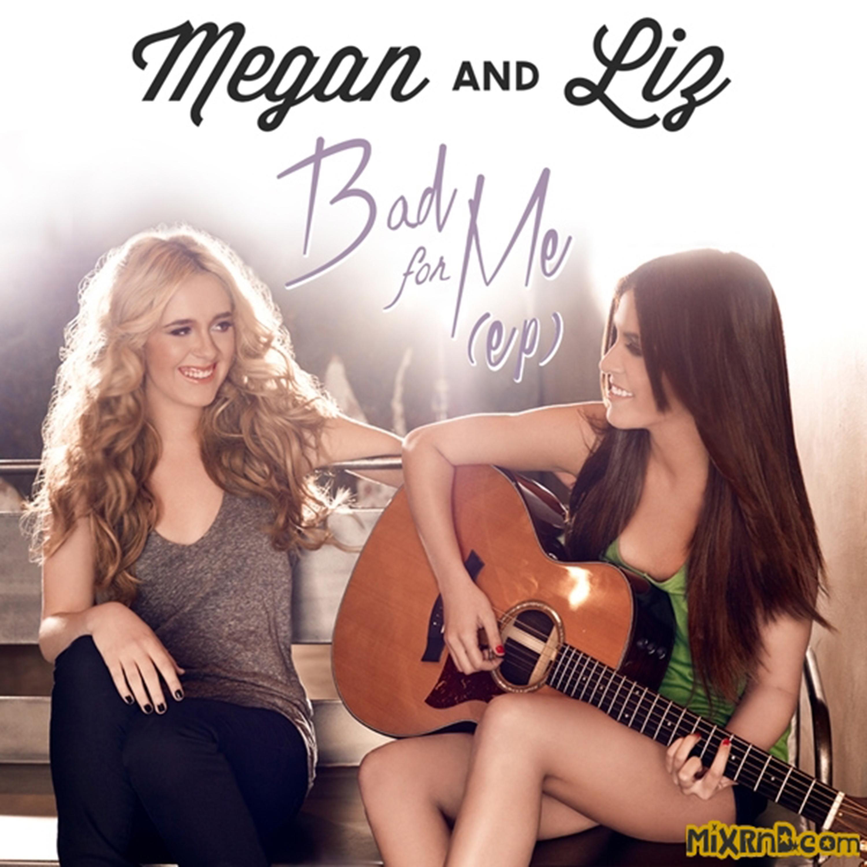 Megan & Liz - Closer To Me