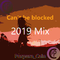 Can't be blocked (2019 Mix)专辑