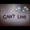 Can't love