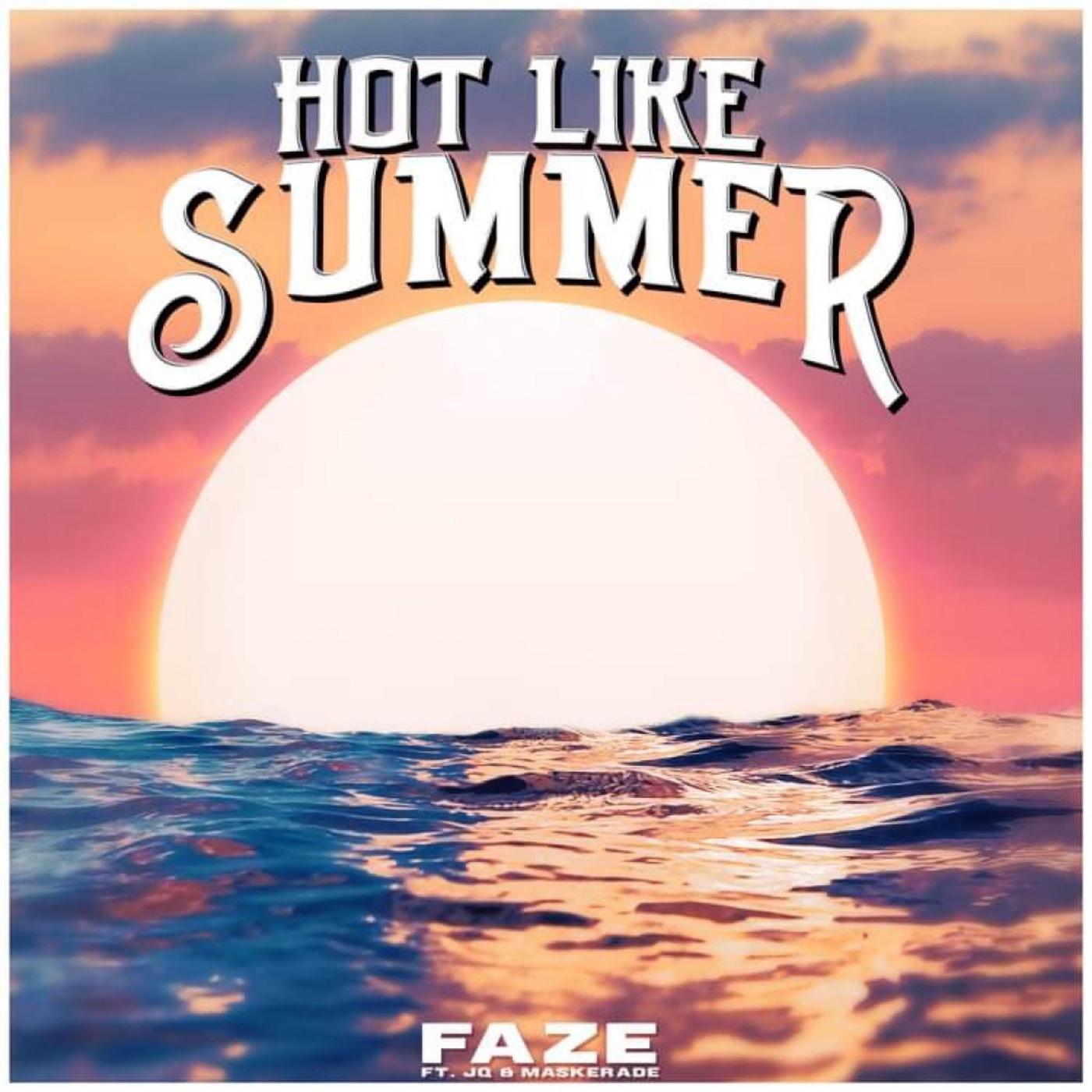 Hot Like Summer (feat. Maskerade & JQ)
