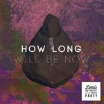 How Long Will Be Now专辑