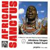 Anne-Lise Berntsen - African Sanctus:Et in Spiritum Sanctum