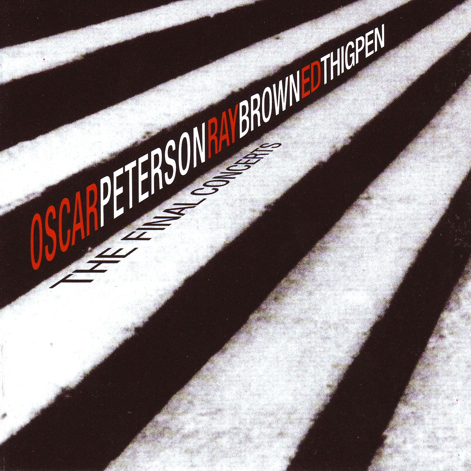 Oscar Peterson, Ray Brown & Ed Thigpen: The Final Concerts (Live)