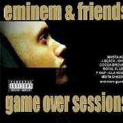 Eminem & Friends: Game Over Sessions