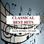Classical Best Hits - Bach, Händel, Vivaldi专辑