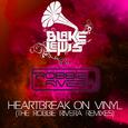 Heartbreak on Vinyl(The Robbie Rivera Remixes)