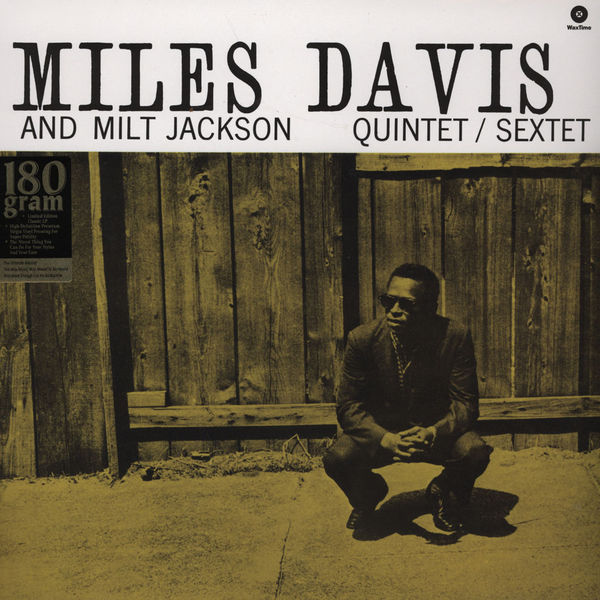 Miles Davis and Milt Jackson Quintet/Sextet
