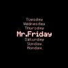 Mr.Friday