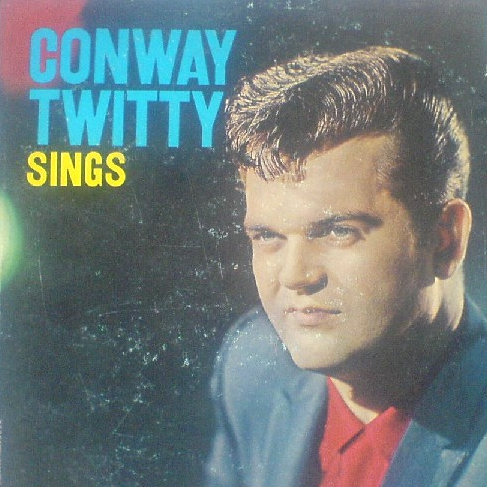 Conway Twitty Sings [1959]