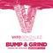 Bump & Grind (Bassline Riddim) (Apexape Remix)专辑