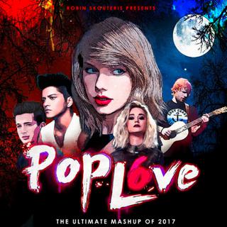 PopLove 6：The Ultimate Mashup of 2017