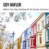 Edy Hafler - When You Say Nothing at All (Guitar Version)
