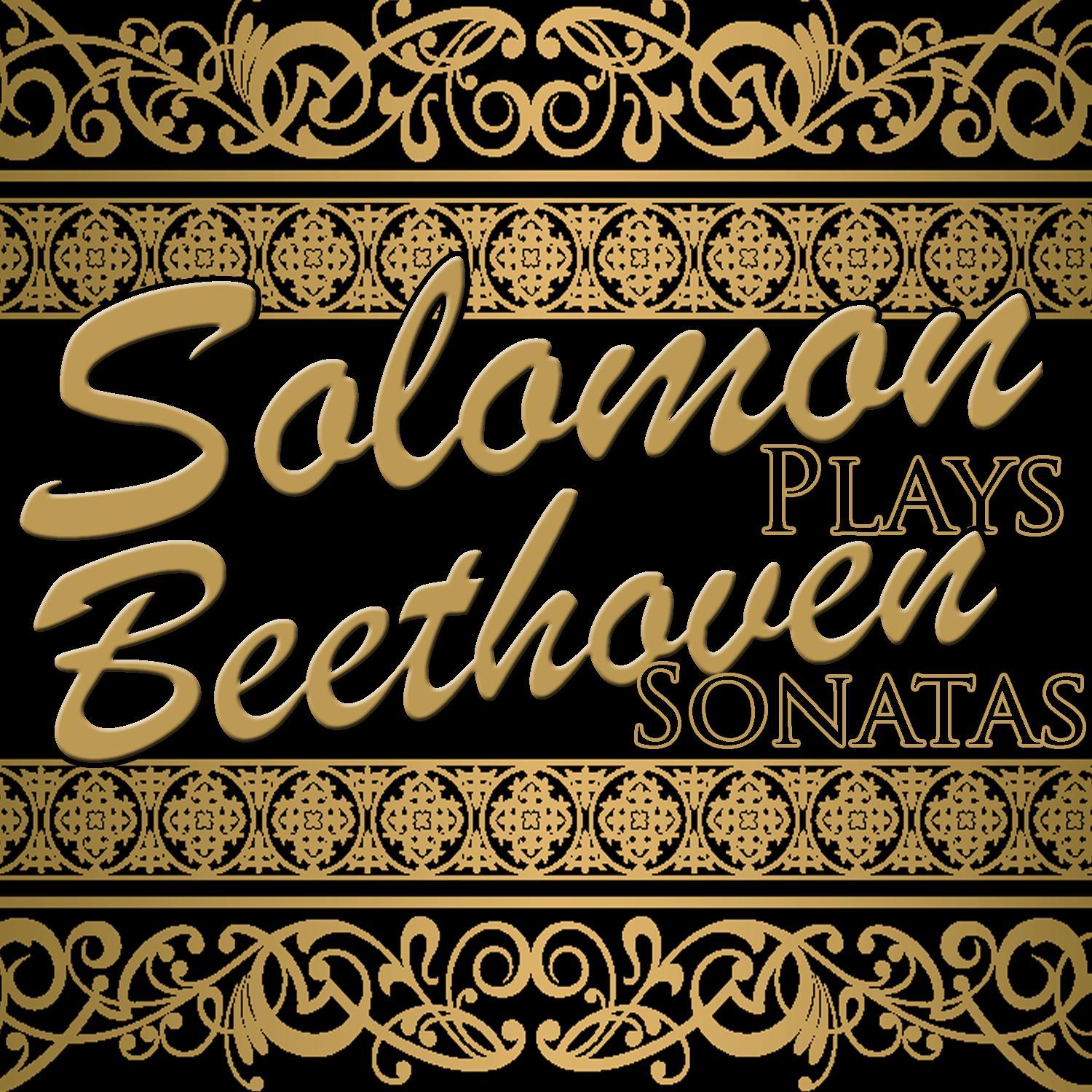 Solomon Plays Beethoven Sonatas