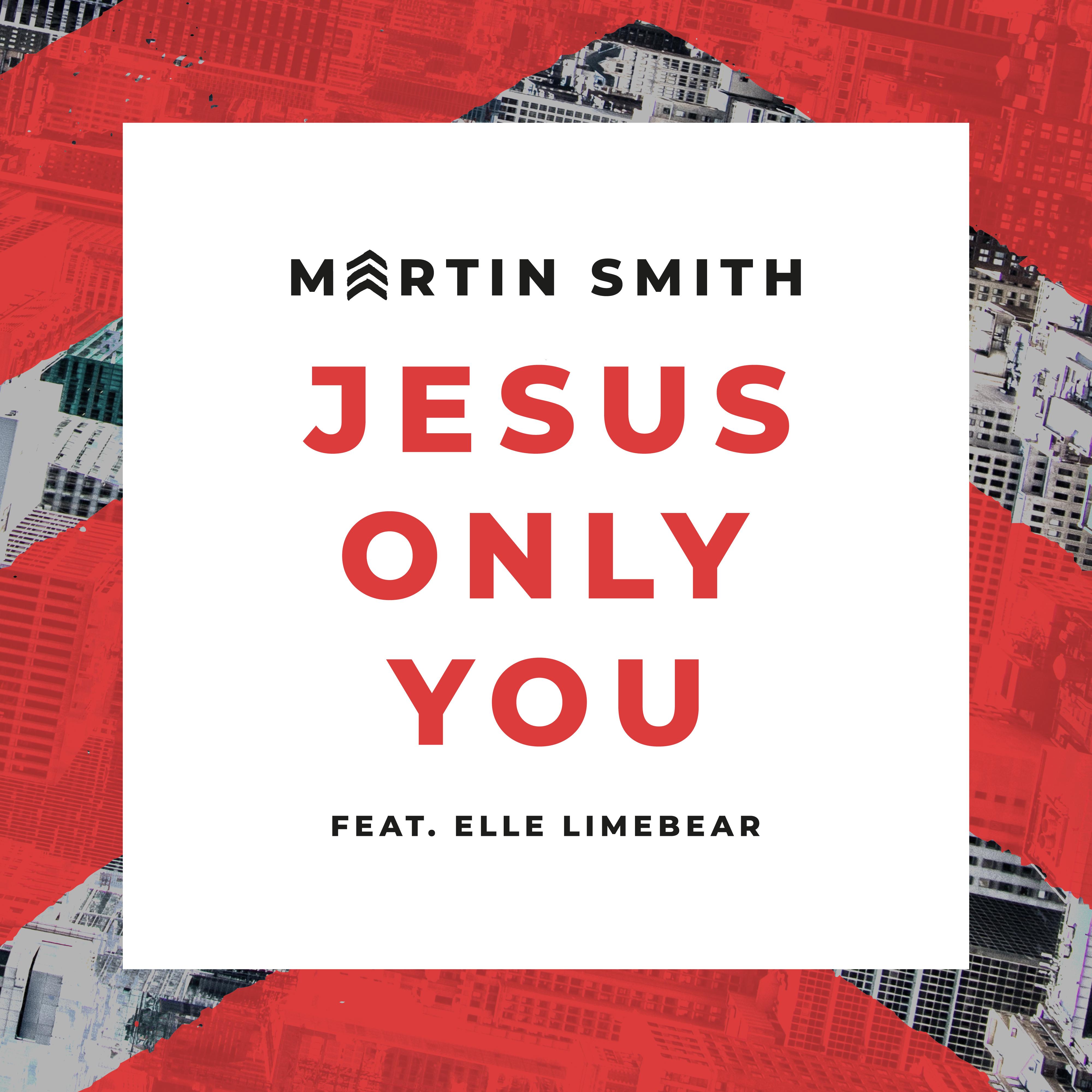 Jesus Only You (feat. Elle Limebear) [Live]
