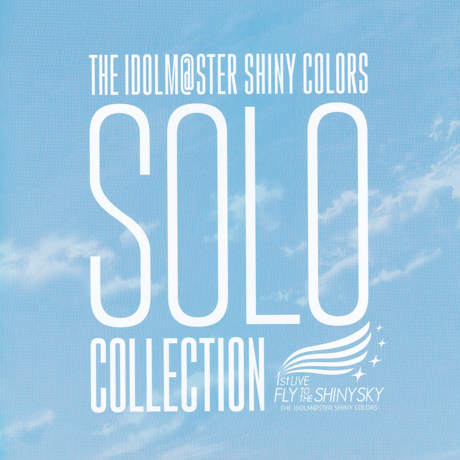 THE IDOLM@STER SHINY COLORS SOLO COLLECTION -1stLIVE FLY TO THE SHINY SKY-专辑