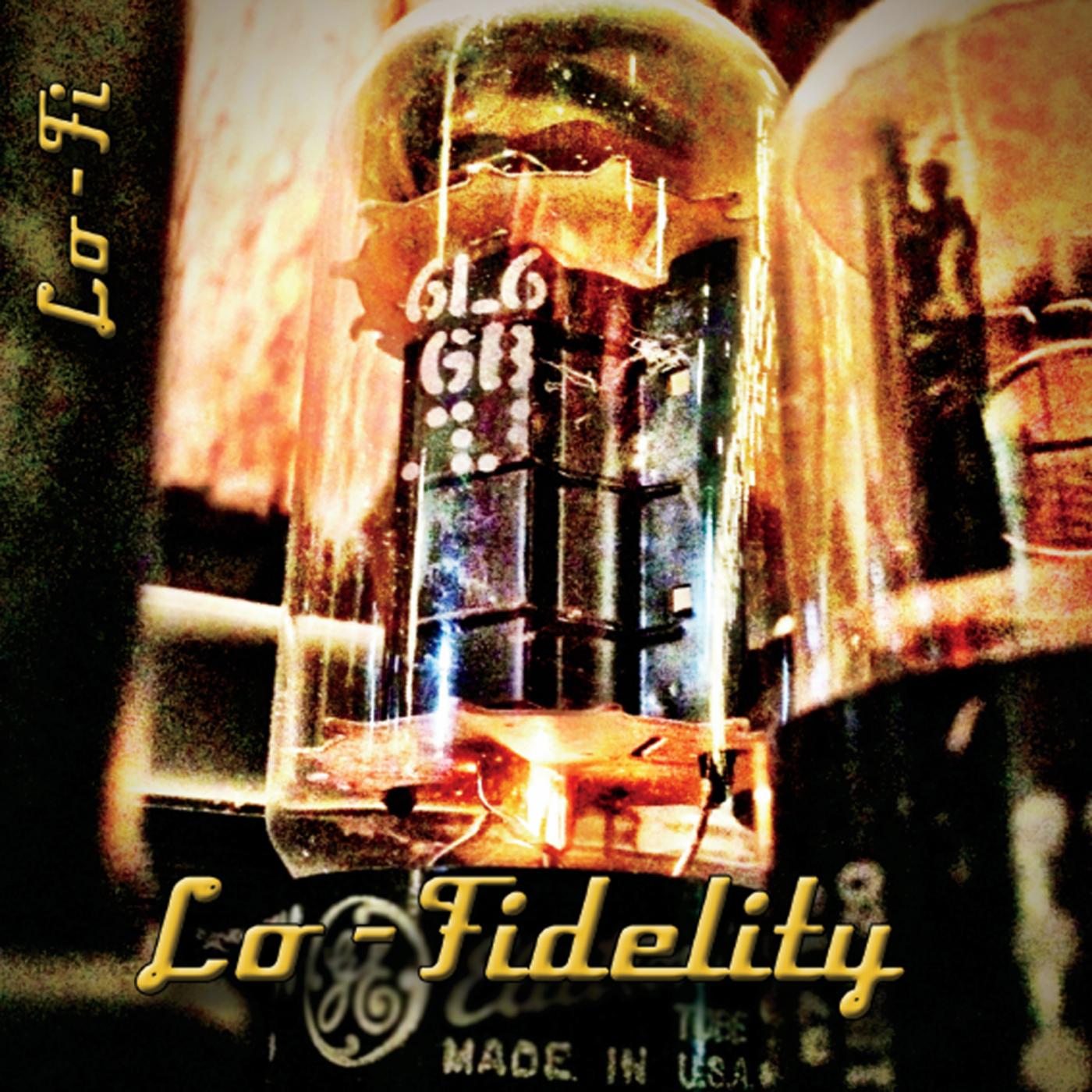 Lo-Fidelity