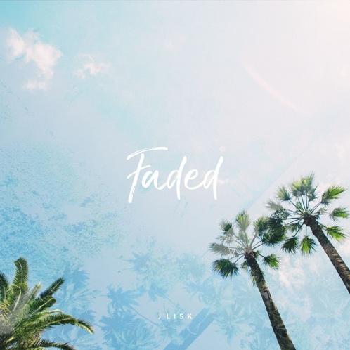 J. Lisk - Faded