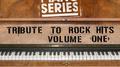 Vitamin Piano Series: Tribute to Rock Hits, Vol.1专辑