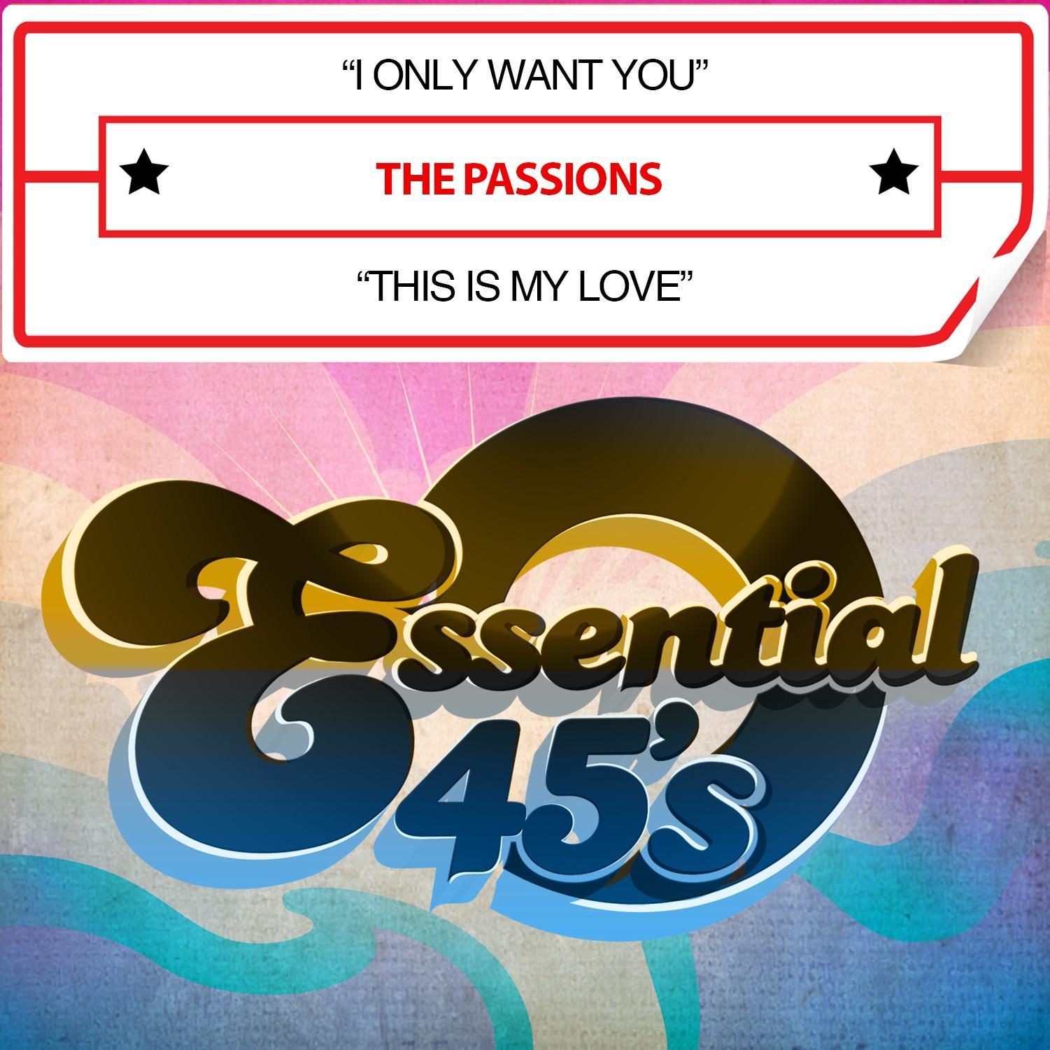 I Only Want You / This Is My Love (Digital 45)