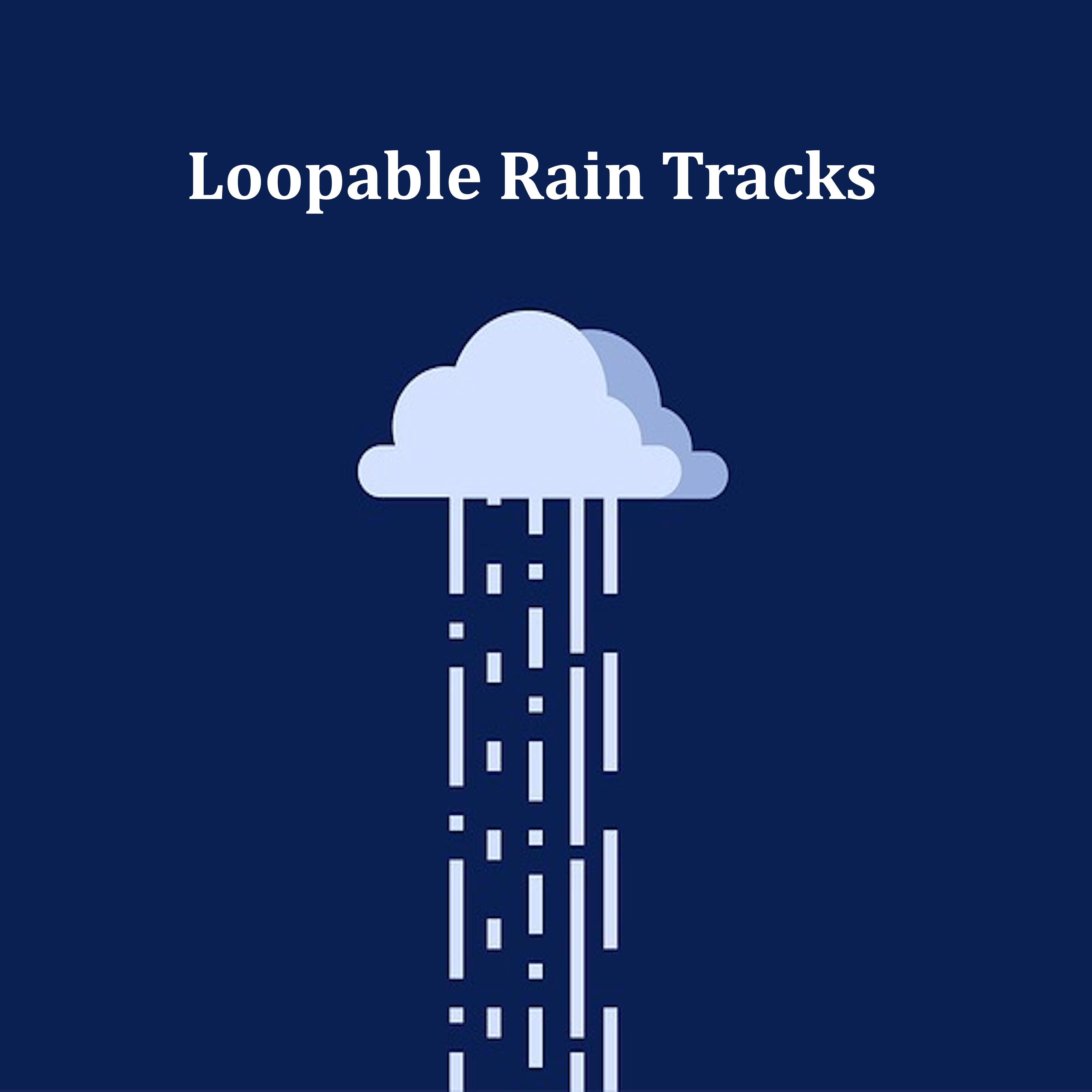 06 Loopable Rain and Nature Sounds: Ideal for Sleeping, Relaxing, Meditating and Focus专辑