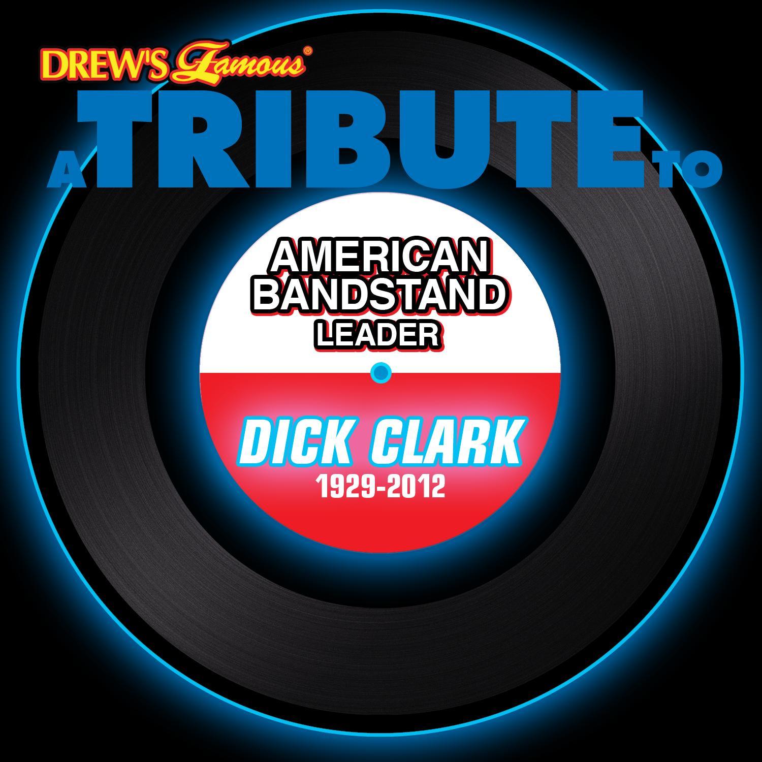 A Tribute to American Bandstand Leader **** Clark: 1929-2012