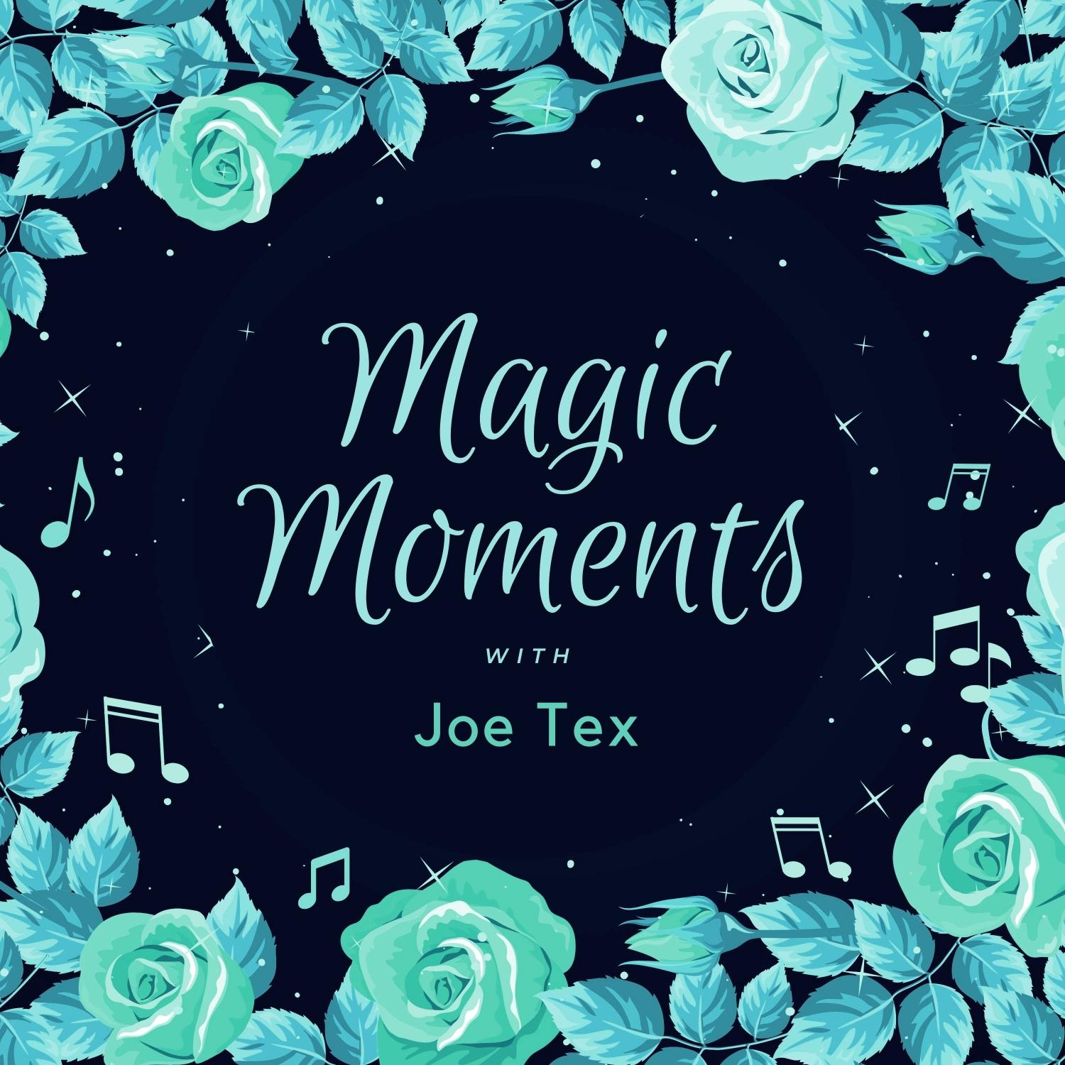 Magic Moments with Joe Tex
