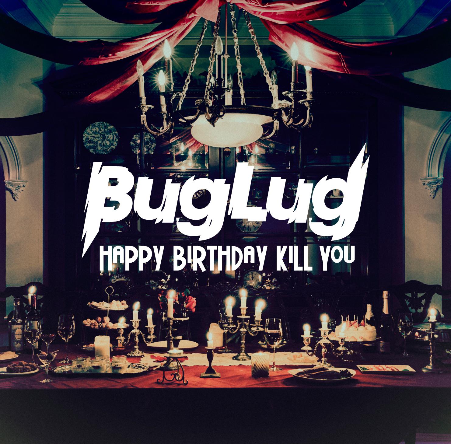 HAPPY BIRTHDAY KILL YOU (Radio Edit Ver.)