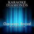 Greatest Hits of Clearwater Revival (Karaoke Version)
