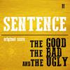 Sentence (Original Score) - The Good, the Bad and the Ugly - Version 2