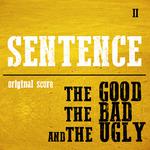 Sentence (Original Score) - The Good, the Bad and the Ugly - Version 2专辑