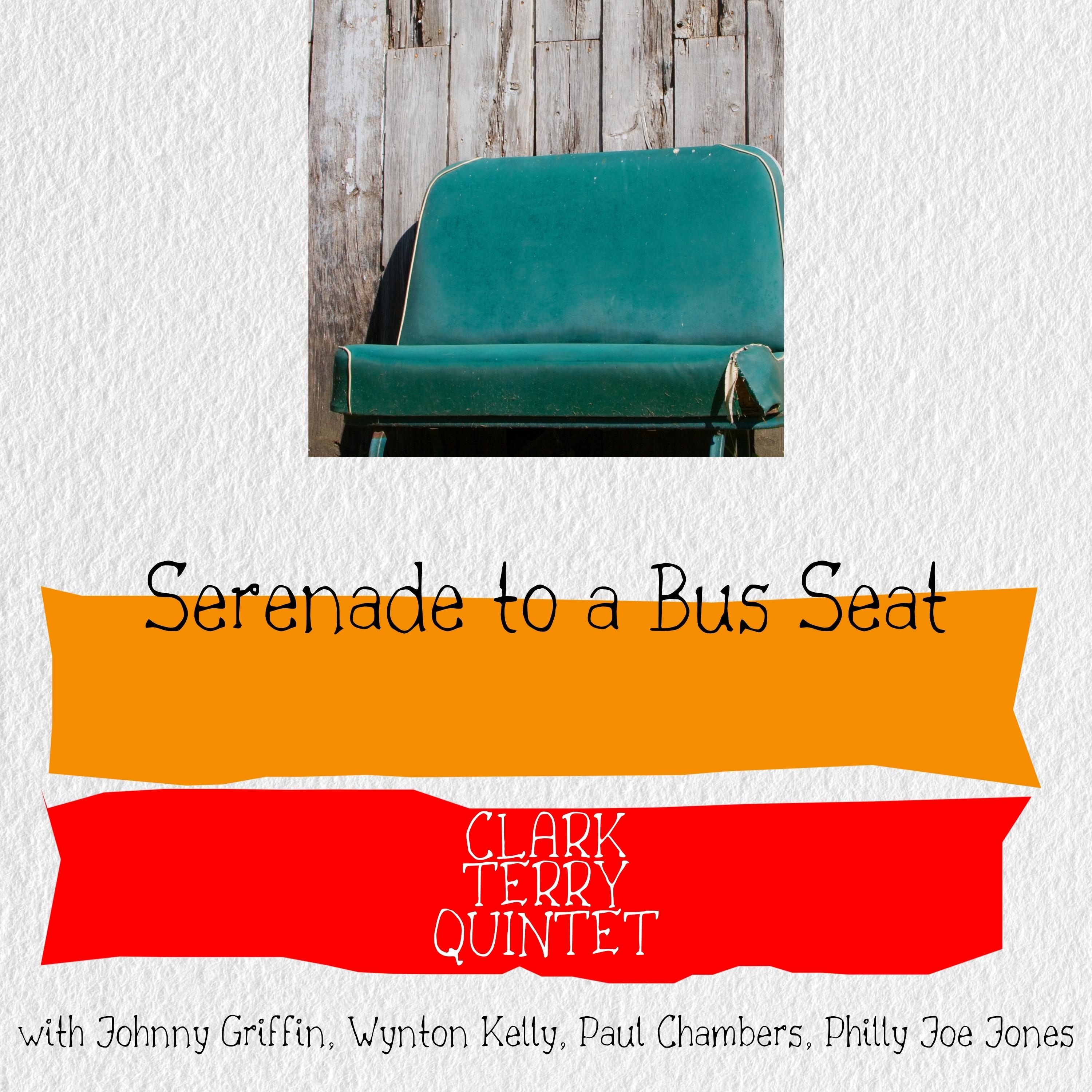 Serenade to a Bus Seat
