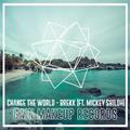 Change the World (feat. Mickey Shiloh)