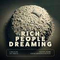 Rich People Dreaming专辑