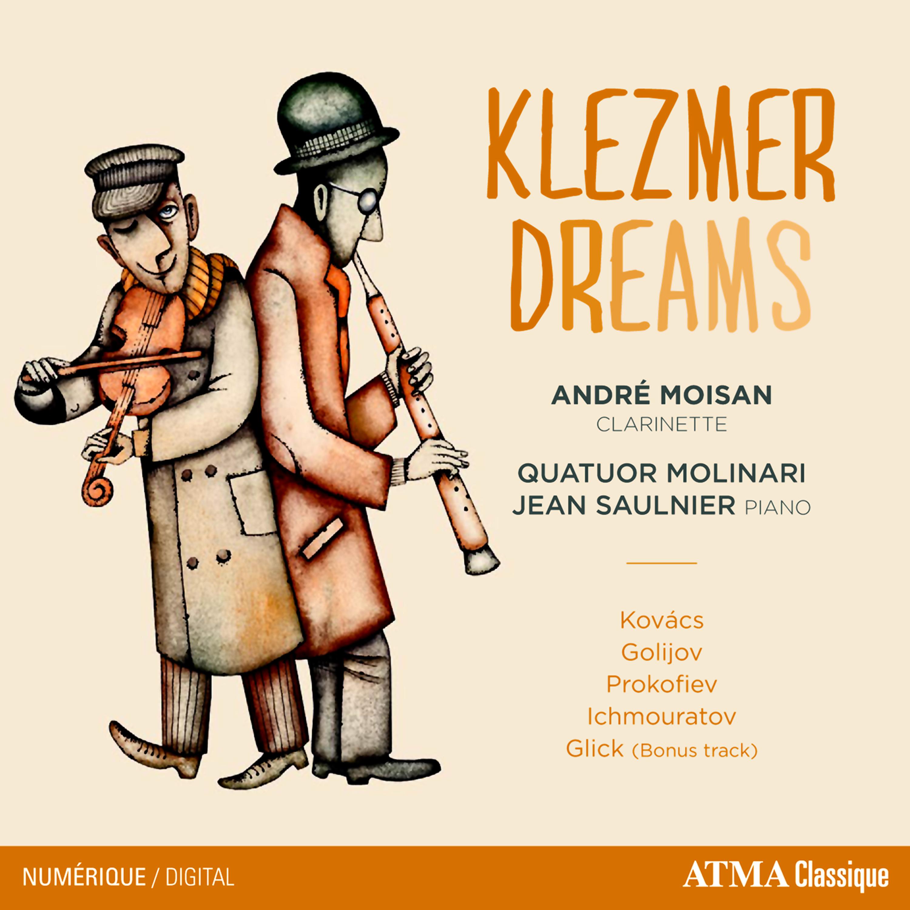 Chamber Music (Clarinet) - KOVÁCS, B. / GOLIJOV, O. / PROKOFIEV, S. / ICHMOURATOV, A. (Klezmer Dreams) (Moisan, Saulnier, Molinari Quartet)