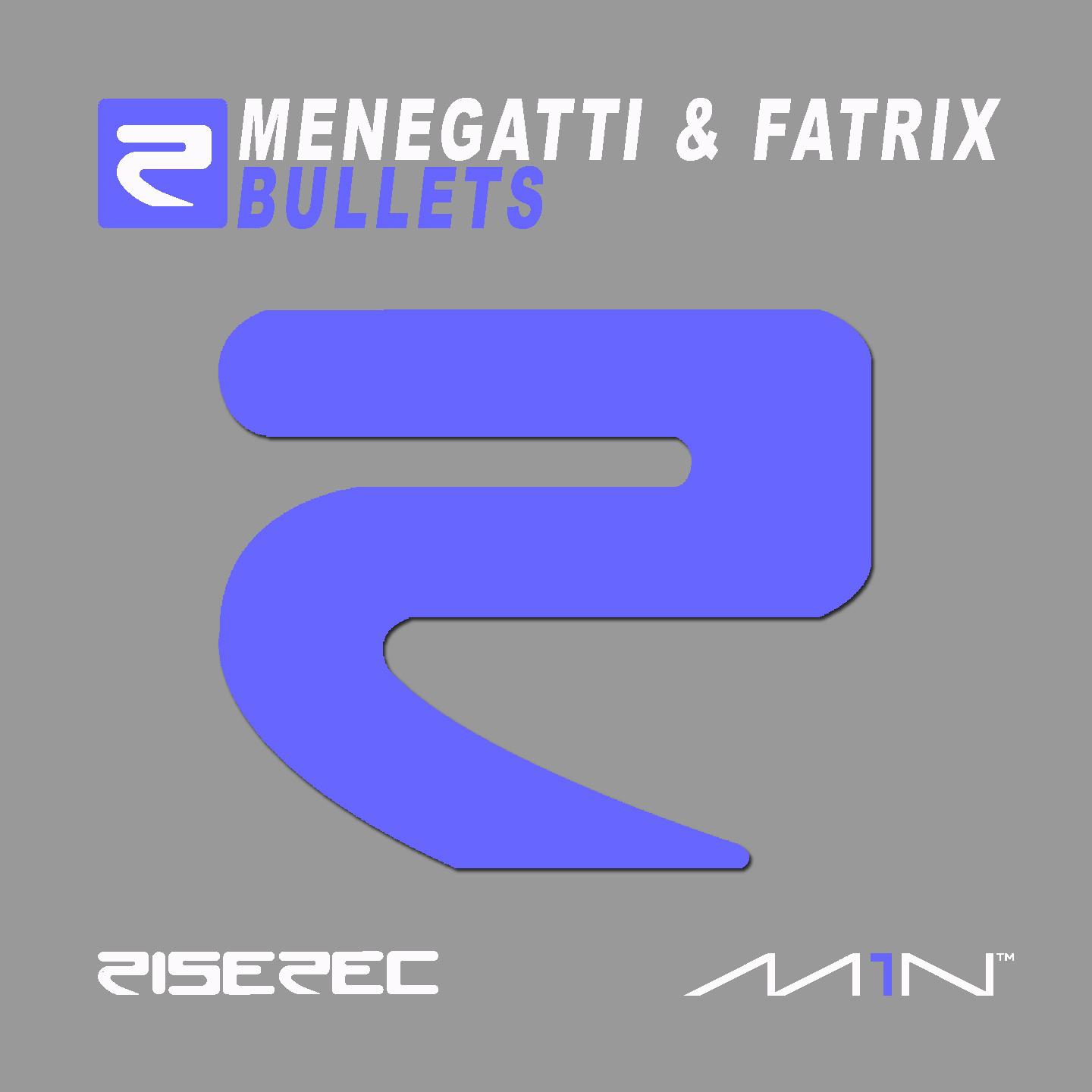 Menegatti & Fatrix - Bullets (Radio Edit)