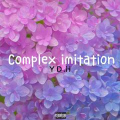 Complex imitation(Prod.Flowless)