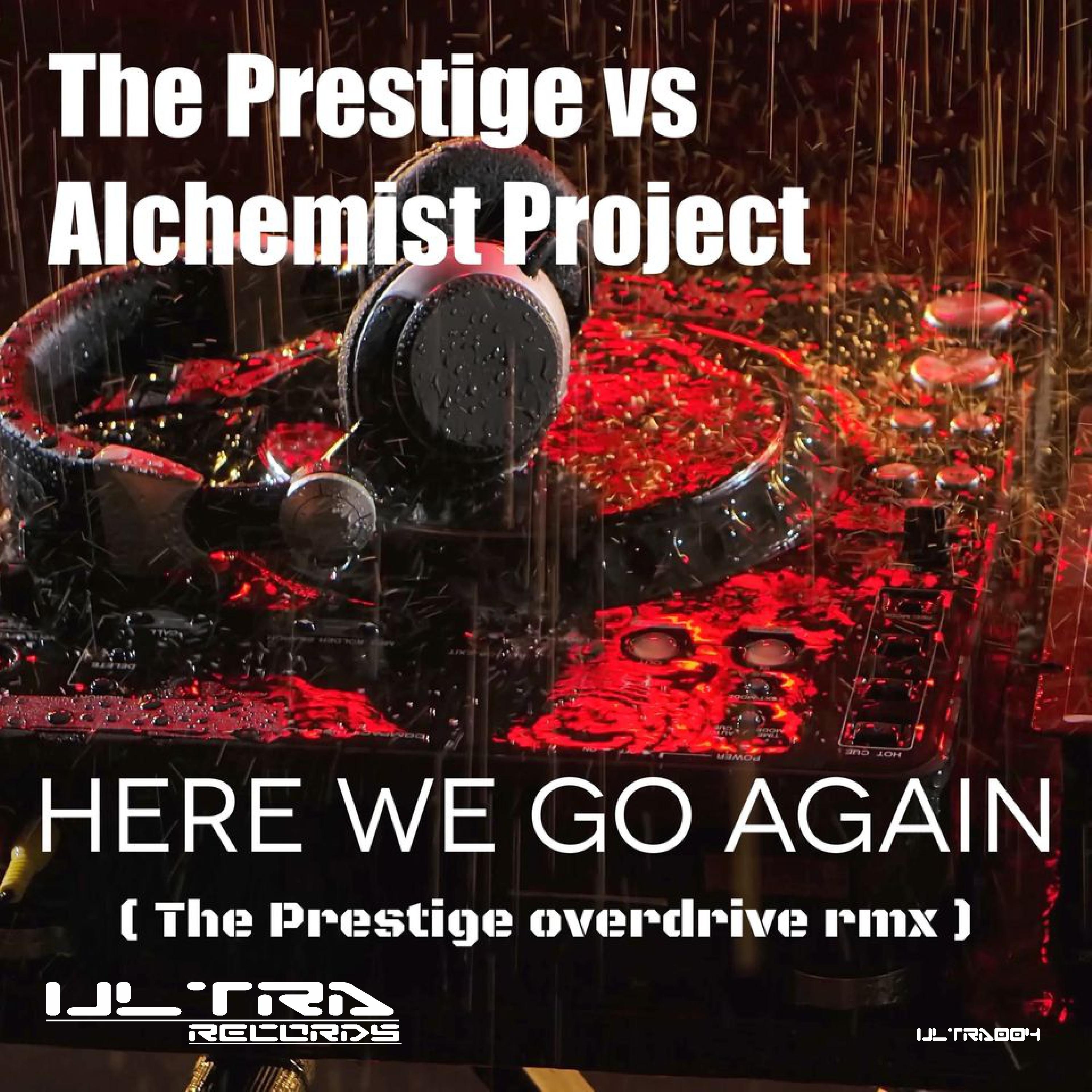 Here We Go Again (The Prestige Overdrive Remix)