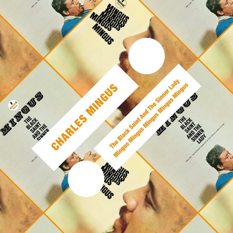 The Black Saint And The Sinner Lady / Mingus Mingus Mingus Mingus Mingus