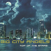 Big City Angels - Top of the Stars (Houze Bandits vs. Scott Guscio Remix Edit)