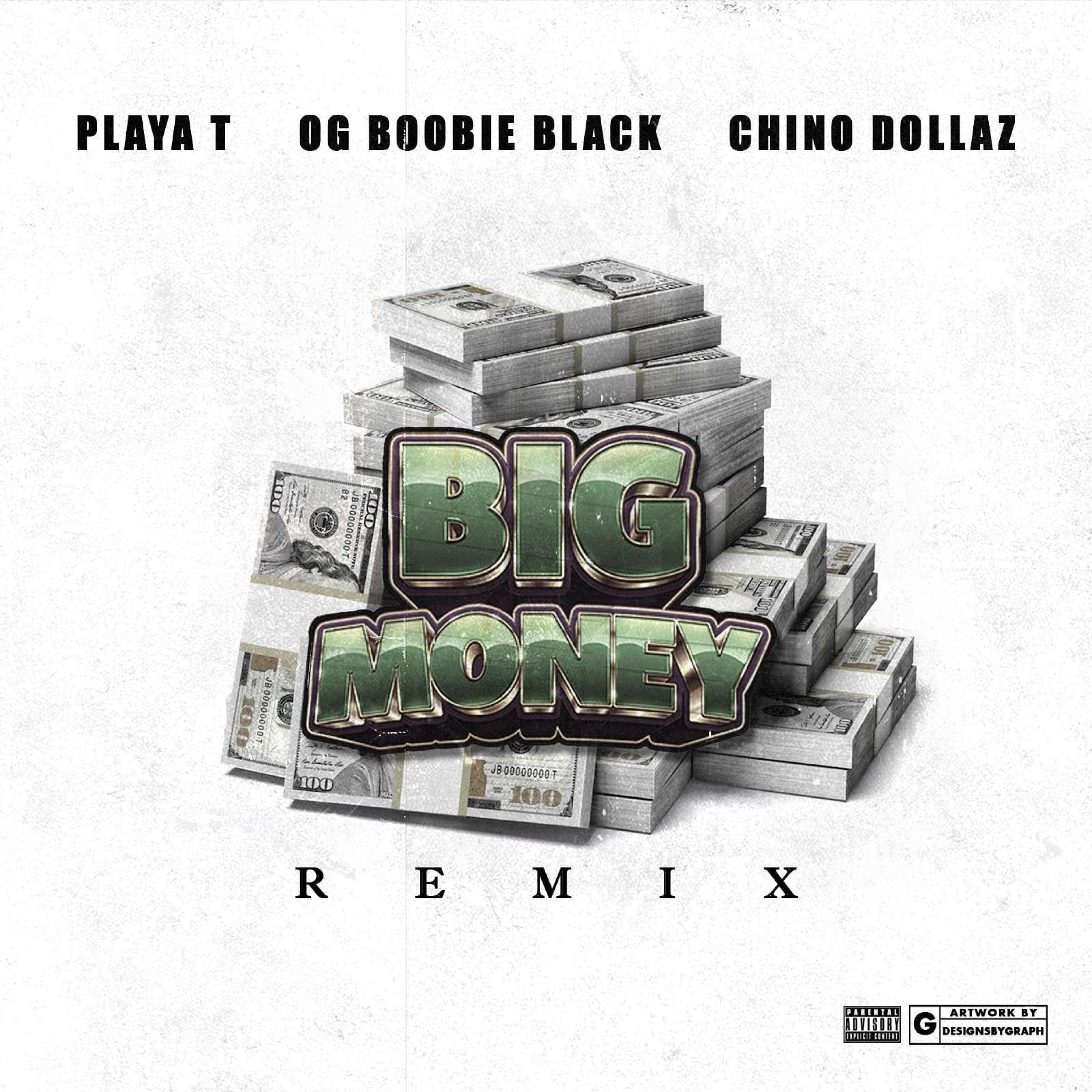 Big money (feat. Og Boobie Black & Chino Dollaz) [remix] (remix)