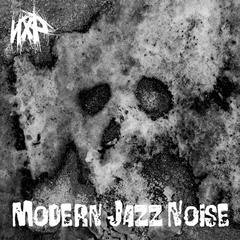 Modern Jazz Noise