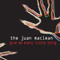 [苏荷风格伴奏] Give Me Every Little Thing (X-Press Mix) - The Juan Maclean