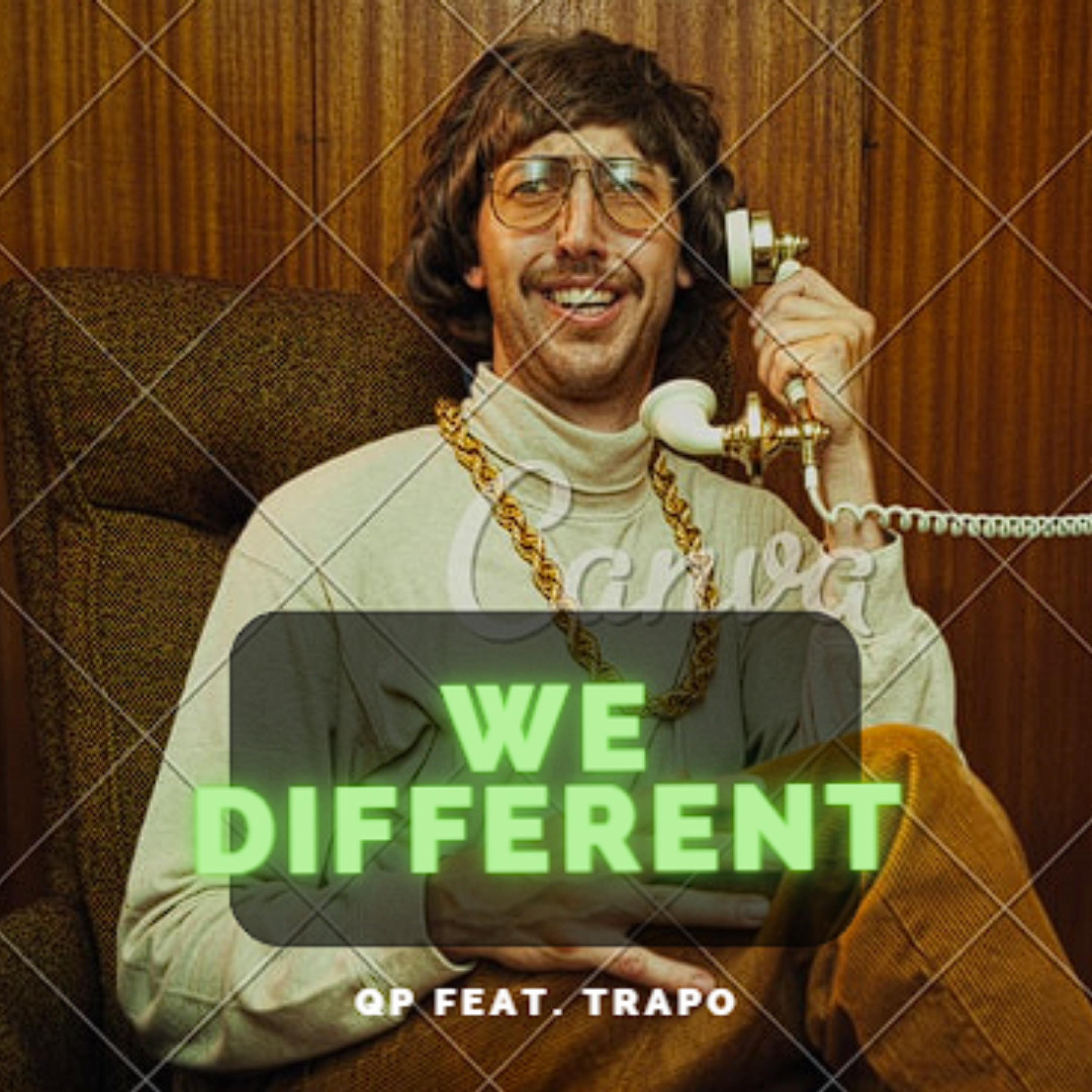 qp - We Different (feat. TrapO)