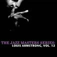 The Jazz Masters Series: Louis Armstrong, Vol. 12