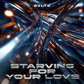 Starving for Your Love