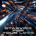 Starving for Your Love专辑